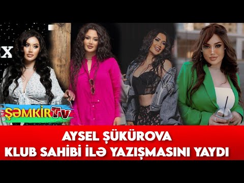 AYSEL ŞÜKÜROVA KLUB SAHİBİ İLƏ YAZIŞMASINI YAYDI