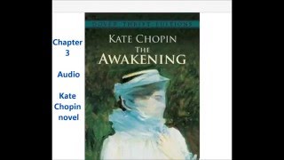 A Soul's Summer Day Chapter 3 Kate Chopin's The Awakening audio