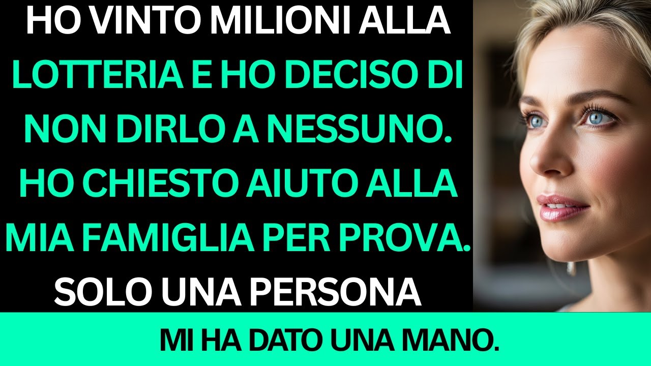 Ho vinto milioni alla lotteria e ho deciso di non dirlo a nessuno. Grazie a Dio l'ho fatto perché