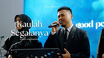 Kaulah Segalanya - Sammy Simorangkir Live Cover | Good People Music