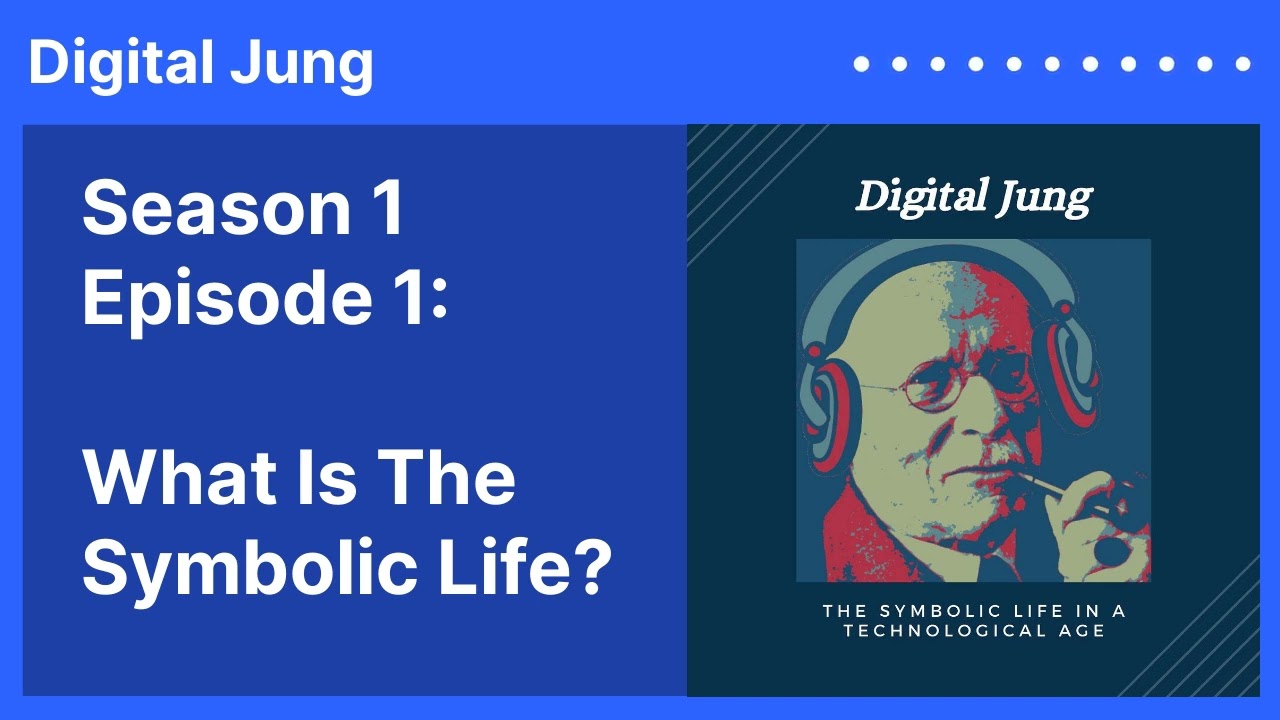 S1, Ep. 1: What Is The Symbolic Life?