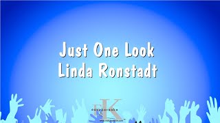 Just One Look - Linda Ronstadt (Karaoke Version)