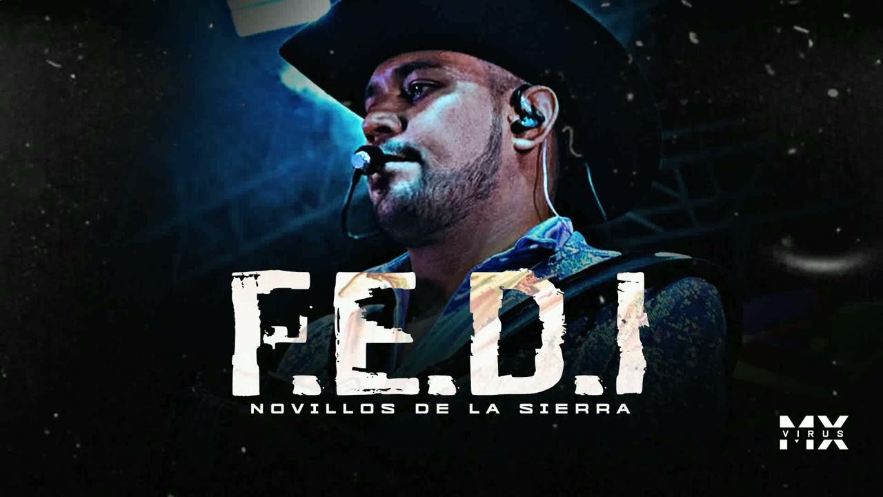 Watch F.E.D.I - Novillos De La Sierra (Audio) 2025 on YouTube Watch F.E.D.I - Novillos De La Sierra (Audio) 2025 on YouTube