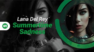 Lana Del Rey • Summertime Sadness [Pitch Bend Remix]