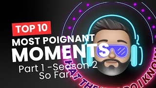 Ep #050 | 10 Most Poignant Moments of Season 2 (Part 1) | Episodes That Hit Home