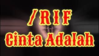 /RIF - Cinta Adalah ( Karaoke Kita ) musik tanpa vokal