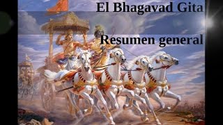 BHAGAVAD GITA - Resumen general