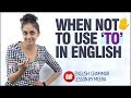 When NOT ✋To Use ‘TO’ in Spoken English? | Avoid Common Mistakes in English | English Grammar Lesson
