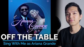 Off The Table (Male Part Only - Karaoke) - Ariana Grande ft. The Weeknd