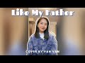 Like My Father - Jax | Cover by Van Van (Live)