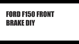 Ford F150 Front Brake Caliper Pads and Rotor replacement (2015-2019) Complete DIY by Steveo’s Ventures 2,209 views 11 months ago 24 minutes