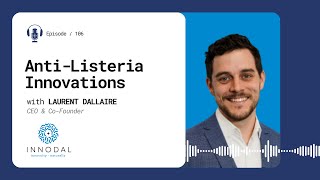 FoodTech Innovators: Anti-Listeria Innovations with Laurent Dallaire of Innodal