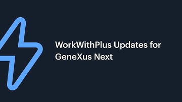 WorkWithPlus Updates for GeneXus Next