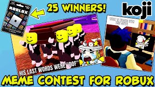 Koji Meme Contest For Robux Make Good Meme Win Roblox Gift Card Youtube - ugliest roblox avatar get robux win