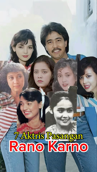 Beberapa Aktris yang menjadi pasangan Rano Karno dalam Film #1