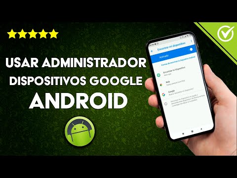 Cómo usar el Administrador de Dispositivos de Google en Android