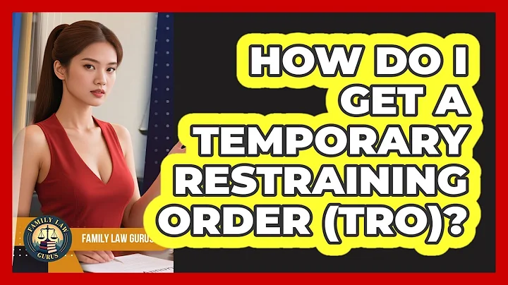 How Do I Get A Temporary Restraining Order (TRO)? - Family Law Gurus