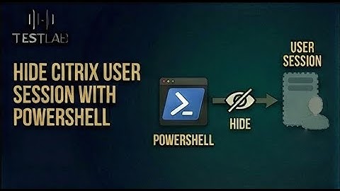 Hide Citrix User session with PowerShell