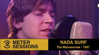 Nada Surf - The Manoeuvres (Live on 2 Meter Sessions, 1997)