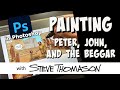 Painting peter john and the beggar in acts 3  livestream with steve thomason