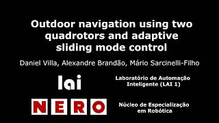 Outdoor navigation using two quadrotors and adaptive sliding mode control (Experiment #2)