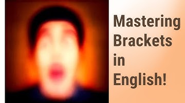 Mastering Brackets in English!