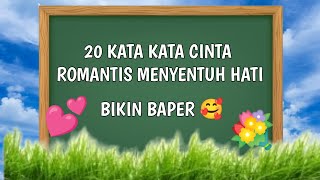 20 KATA KATA CINTA ROMANTIS | MENYENTUH HATI | BIKIN BAPER