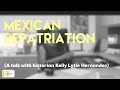 Mexican Repatriation with Kelly Lytle Hernandez