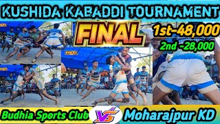 1st-48,000|| 2nd- 28,000 ||Kushida Kabaddi Tournament|| Final Match|| Budhia S.C Vs Moharajpur KD