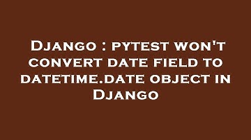 Django : pytest won
