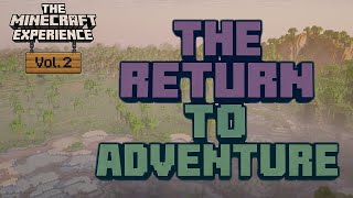 The Minecraft Experience Volume Ii The Return To Adventure