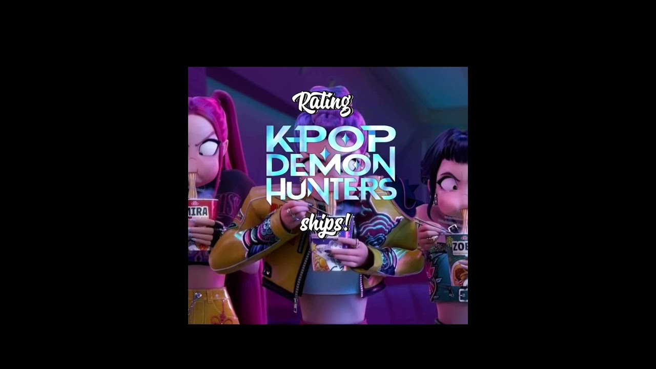 Rating Kpop Demon Hunters Ships Kpopdemonhunters Edit Movie Sodapop Huntrix Sajaboys