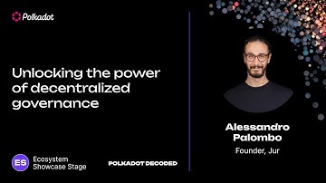 Unlocking the power of decentralized governance | Polkadot Decoded 2023