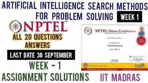 NPTEL: Artificial Intelligence Search Methods For Problem Solving Assignment 1 [ Week 1 ] Answers