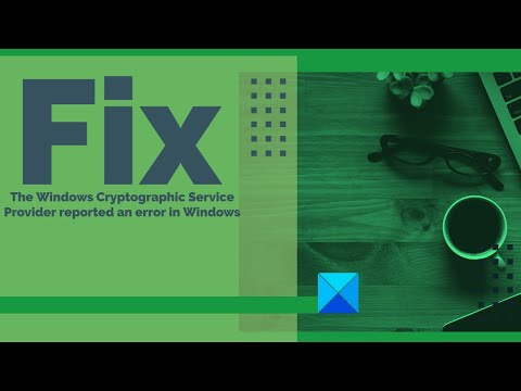 The Windows Cryptographic Service Provider reported an error in Windows