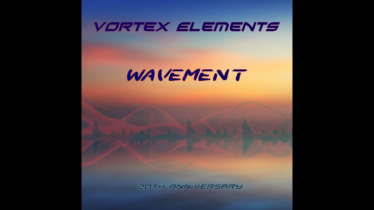 Vortex Elements - Wavement (Full Album) - YouTube