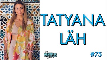 The Pantelis Podcast #75 - Tatyana Läh