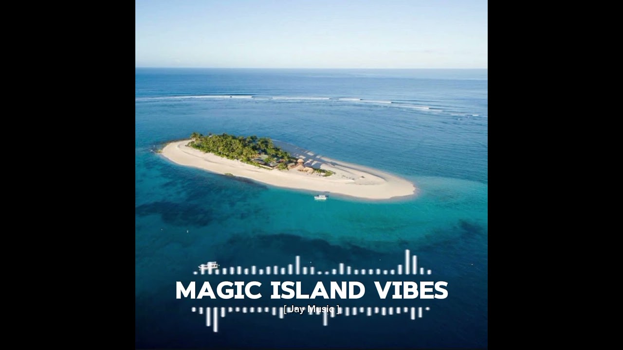 Magic Island Vibes - [Jay Music]