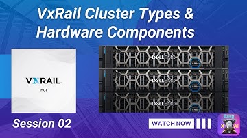 VxRail Cluster Types & Hardware Components Explained 🚀