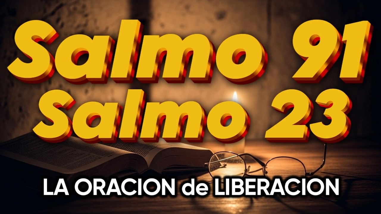 ORACIÓN del DÍA 3 de MARZO - SALMO 91 y SALMO 23 -Las dos ORACIONES MÁS PODEROSAS de la BIBLIA