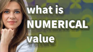 Numerical value | meaning of Numerical value