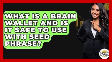 What Is A Brain Wallet And Is It Safe To Use With Seed Phrase? - CryptoBasics360.com