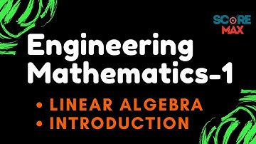 Engineering Mathematics - 1 | linear algebra | TRB POLYTECHNIC / GATE 2020