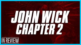 John Wick 2 - Every John Wick Movie Ranked & Reviewed