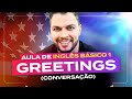 aula de inglês basico 1 greetings conversação
