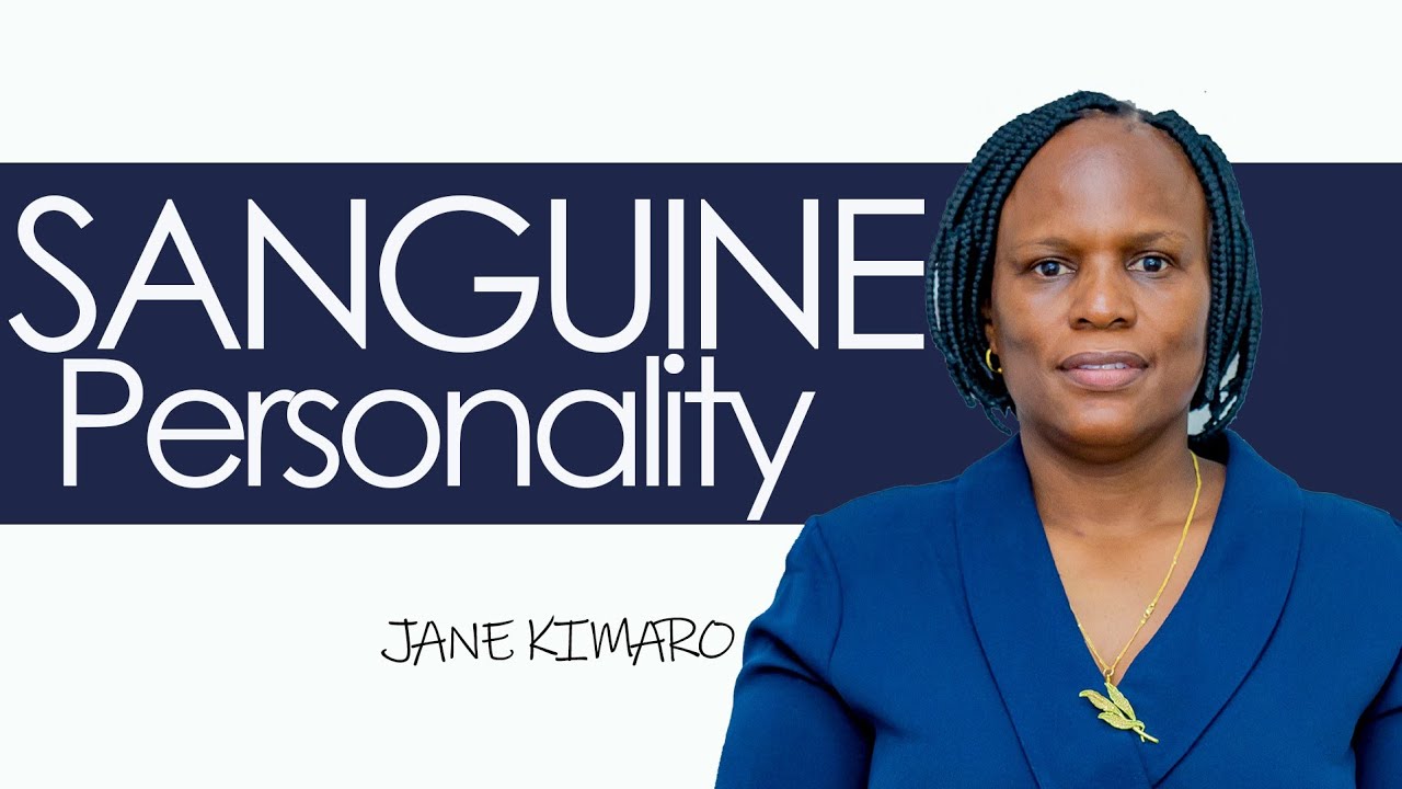Sanguine Personality / Jitambue Haiba Yako Ili Ufikie Maono Yako Kirahisi  / Jane Kimaro