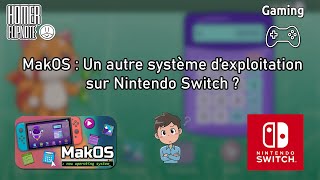 MakOS : Encore un système d'exploitation sur Switch ?