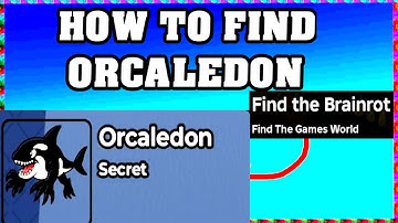 How To Find ORCALEDON in FIND THE BRAINROT ROBLOX [UPDATE] [walkthrough]