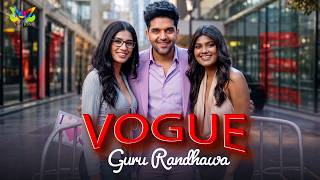 VOGUE (Official Lyrical Video) | Guru Randhawa | Latest Punjabi Hit Song