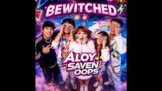 Download Lagu ALOY - "BEWITCHED" FT . SAVEN OOPS